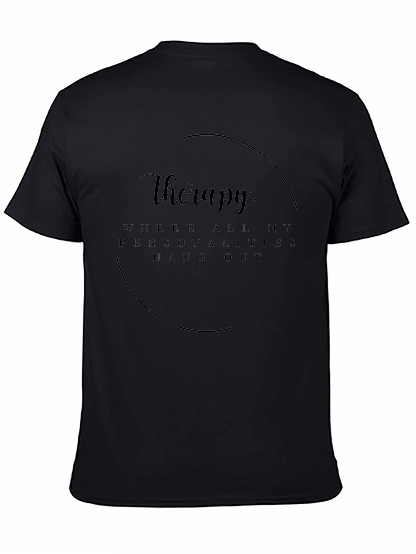 Therapy: Where Personalities Hang Out Graphic T-Shirt