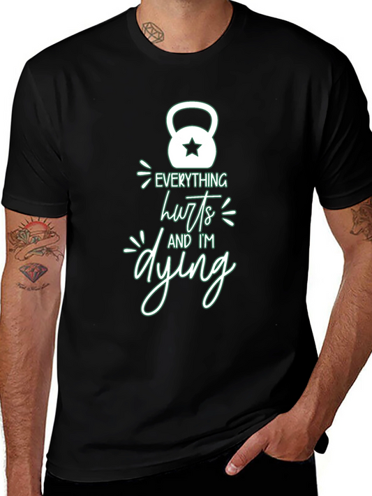 Everything Hurts Gym Workout T-Shirt