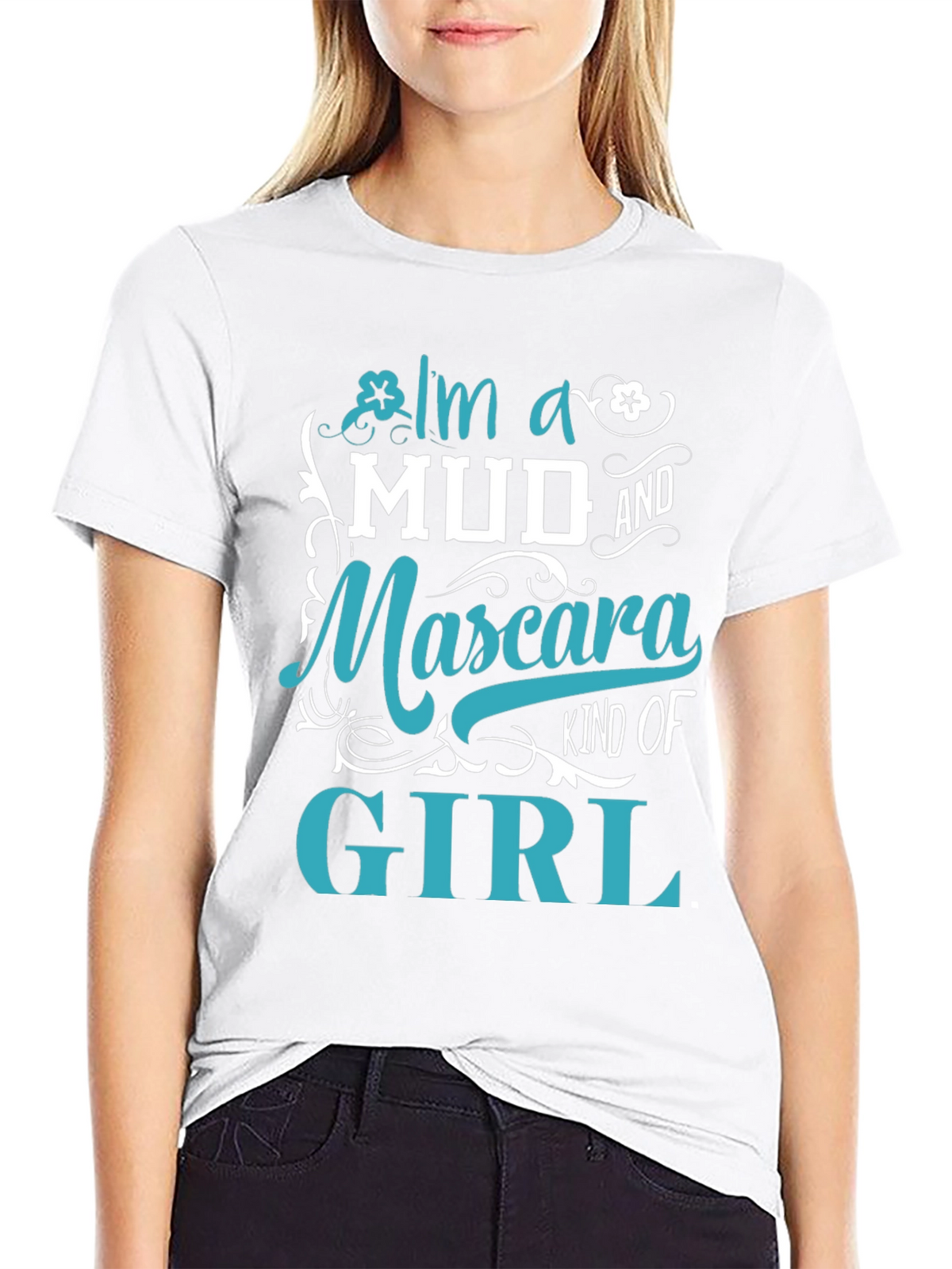 Mud and Mascara Kind of Girl T-Shirt