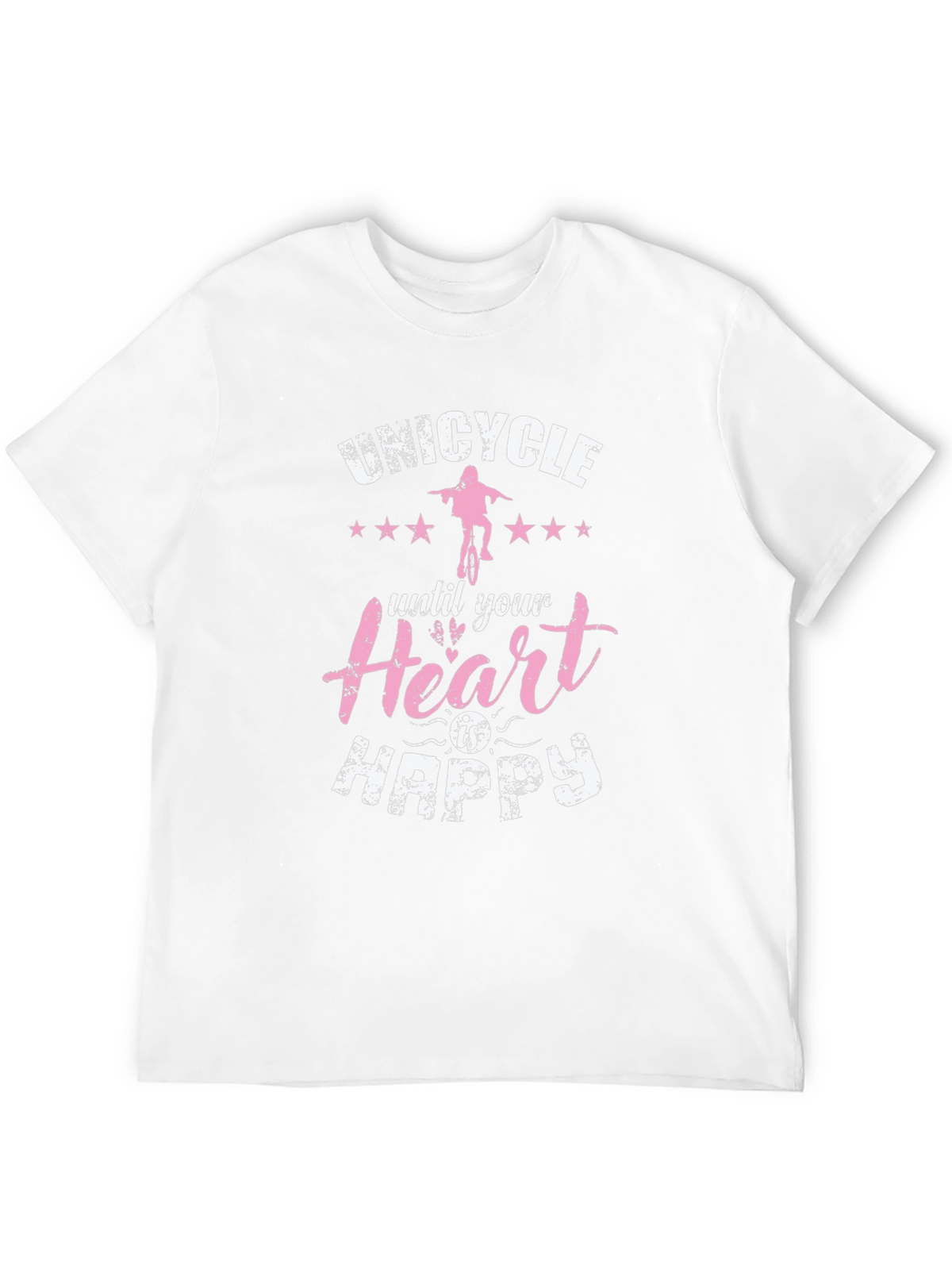 Unicycle Until Your Heart is Happy T-Shirt