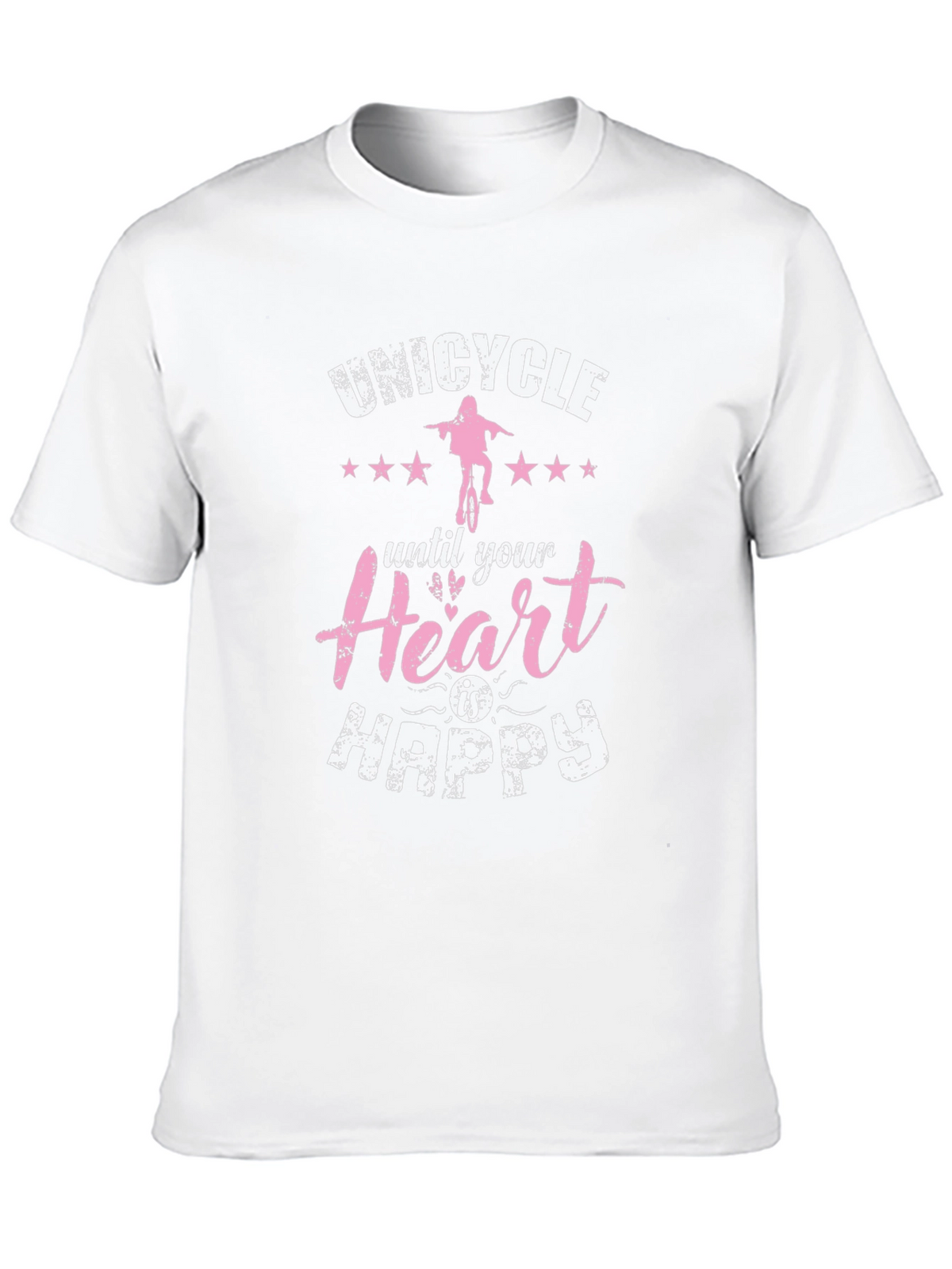 Unicycle Until Your Heart is Happy T-Shirt