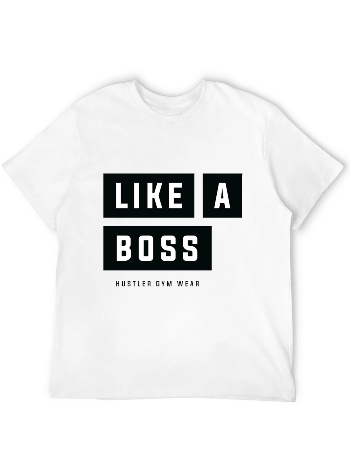 Like a Boss Hustler Gym Wear Black T-Shirt
