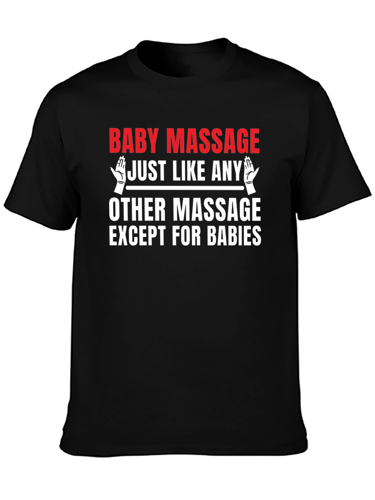 Baby Massage Funny Graphic Tee