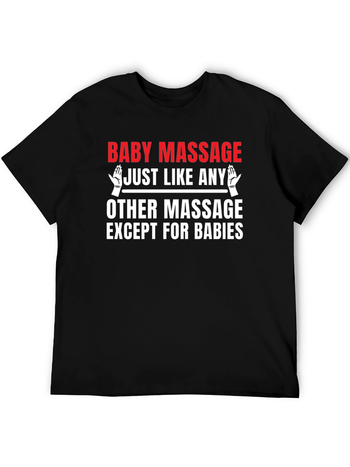 Baby Massage Funny Graphic Tee