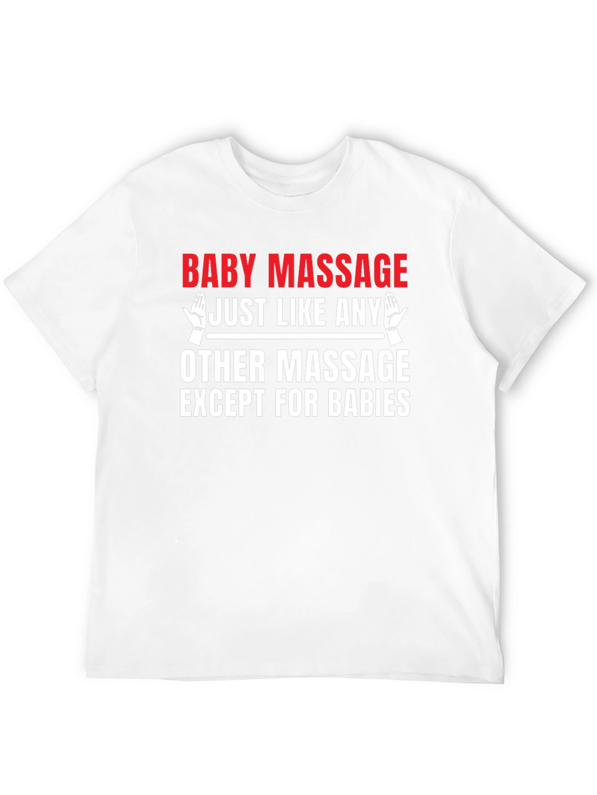 Baby Massage Funny Graphic Tee