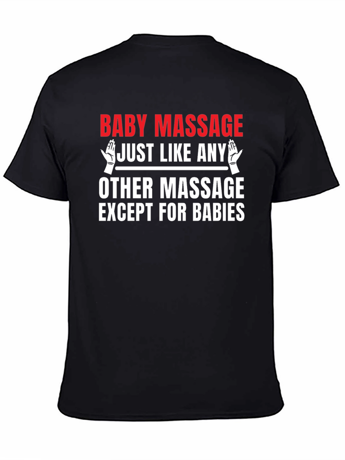 Baby Massage Funny Graphic Tee