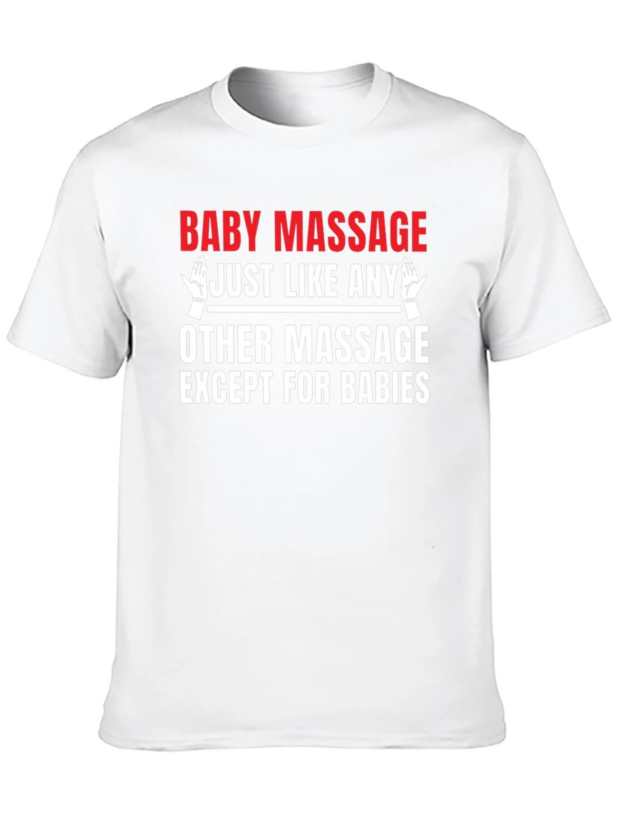 Baby Massage Funny Graphic Tee