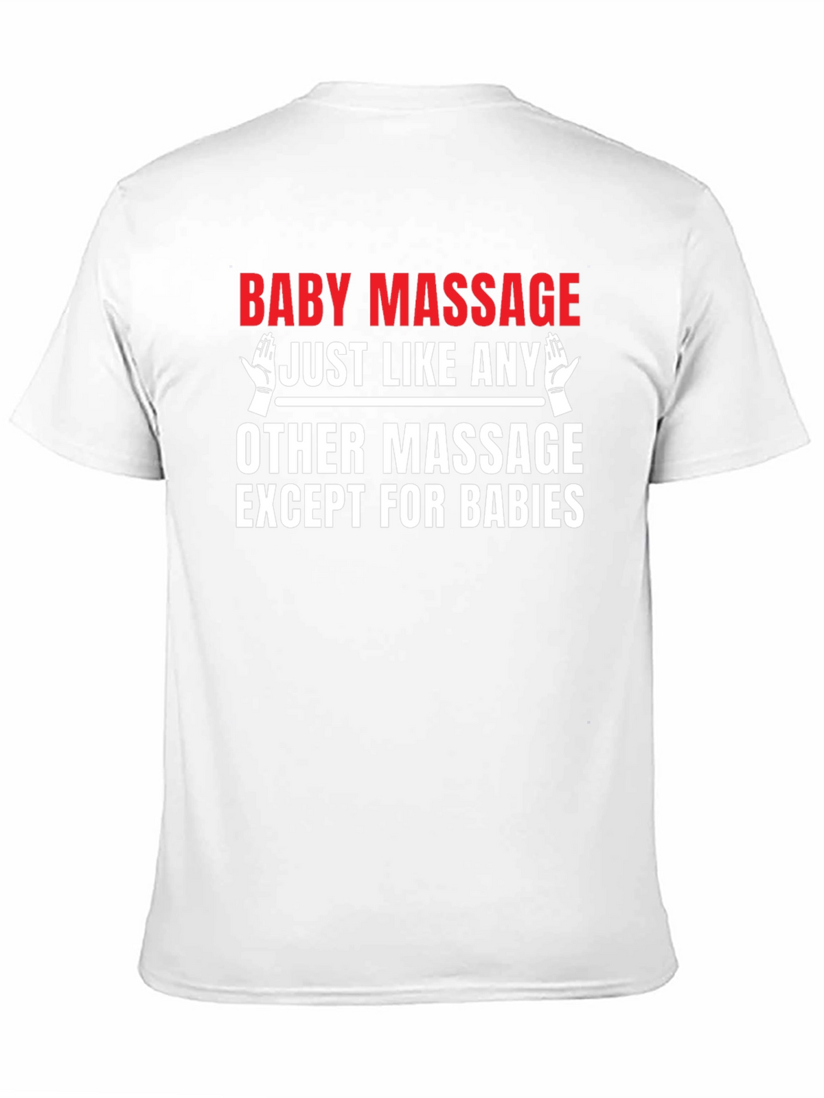 Baby Massage Funny Graphic Tee