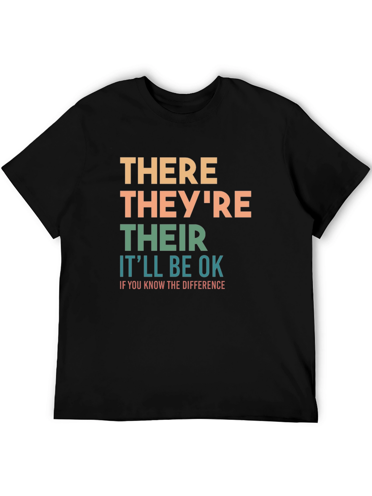 Grammar Humor T-Shirt: Know the Difference Be OK!