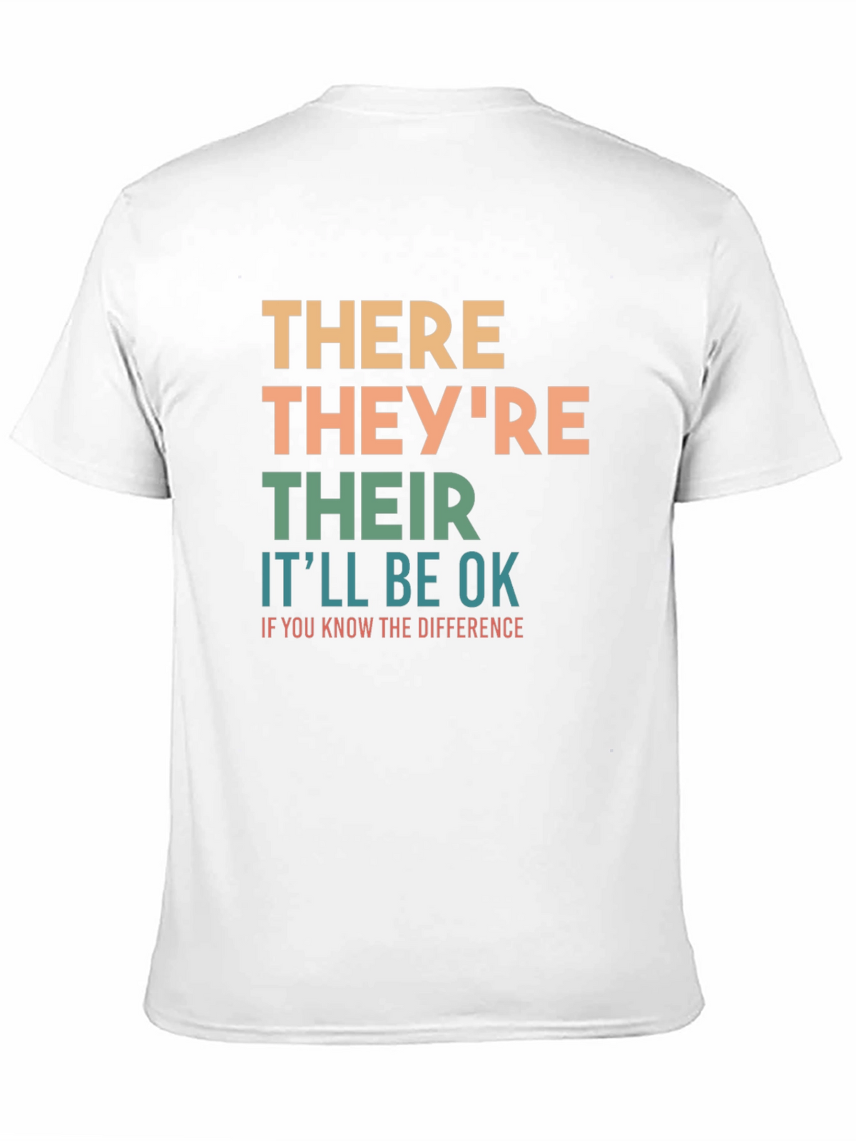 Grammar Humor T-Shirt: Know the Difference Be OK!