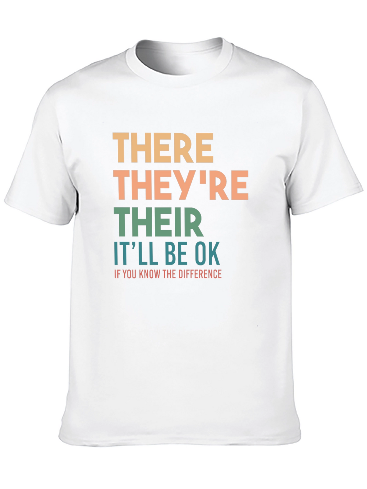 Grammar Humor T-Shirt: Know the Difference Be OK!
