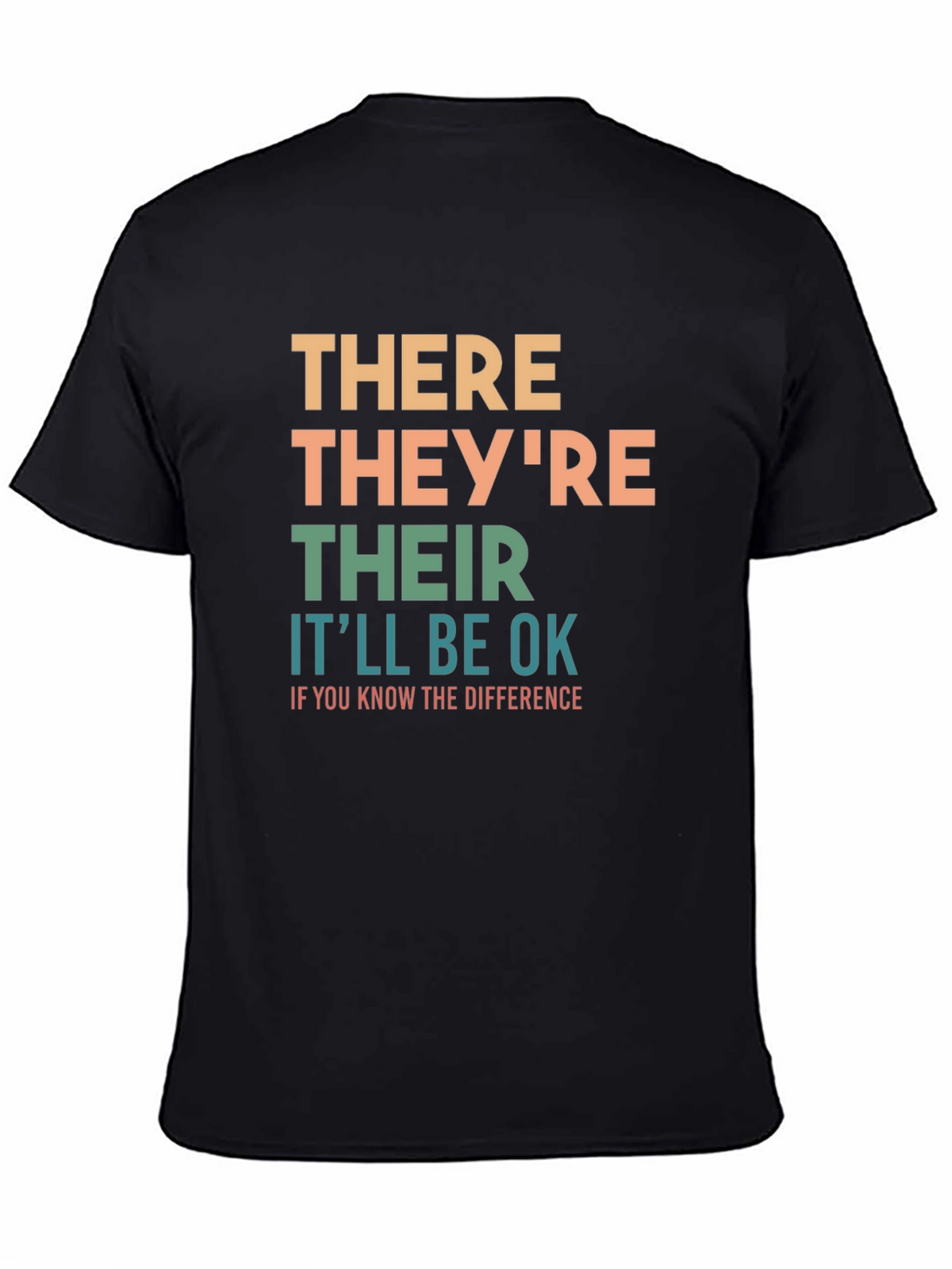 Grammar Humor T-Shirt: Know the Difference Be OK!