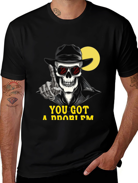 Skeleton Graphic T-Shirt - You Got a Problem?