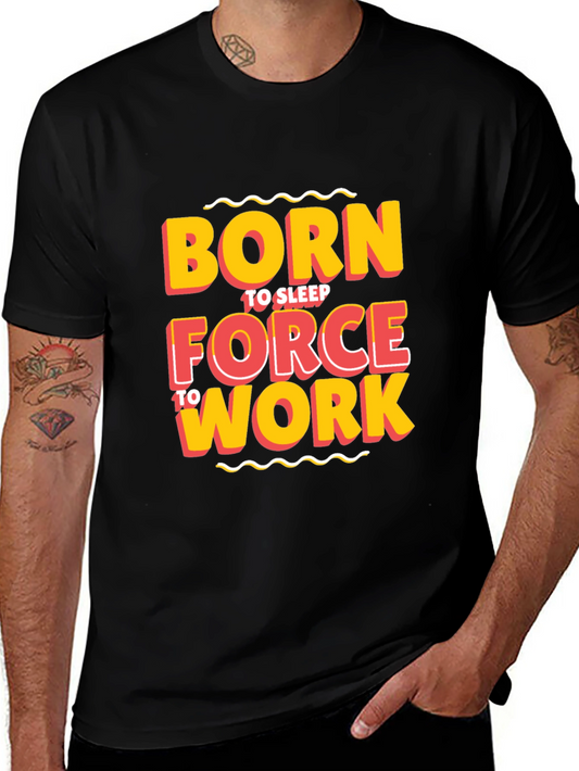 Born to Sleep Forced to Work Graphic Tee
