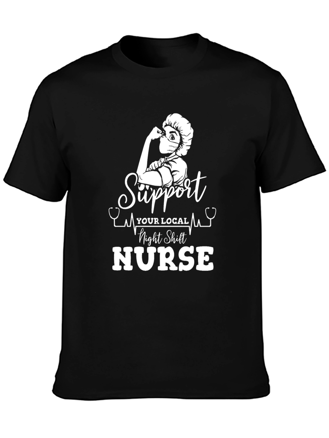 Support Local Night Shift Nurse T-Shirt
