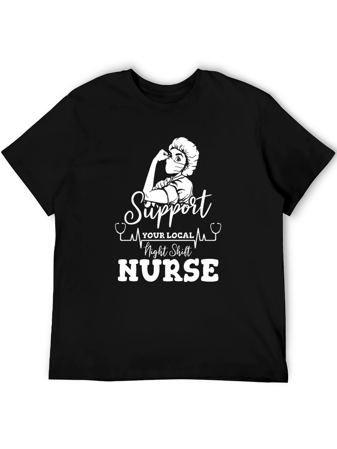 Support Local Night Shift Nurse T-Shirt