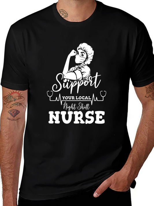 Support Local Night Shift Nurse T-Shirt