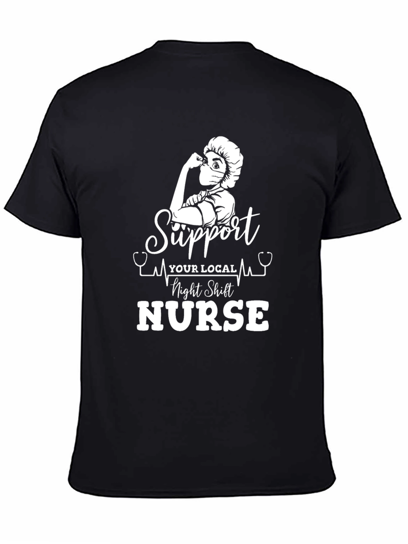 Support Local Night Shift Nurse T-Shirt