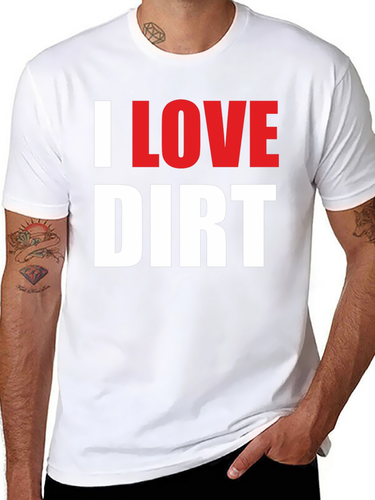 I Love Dirt T-Shirt Funny Mud Racing Tee