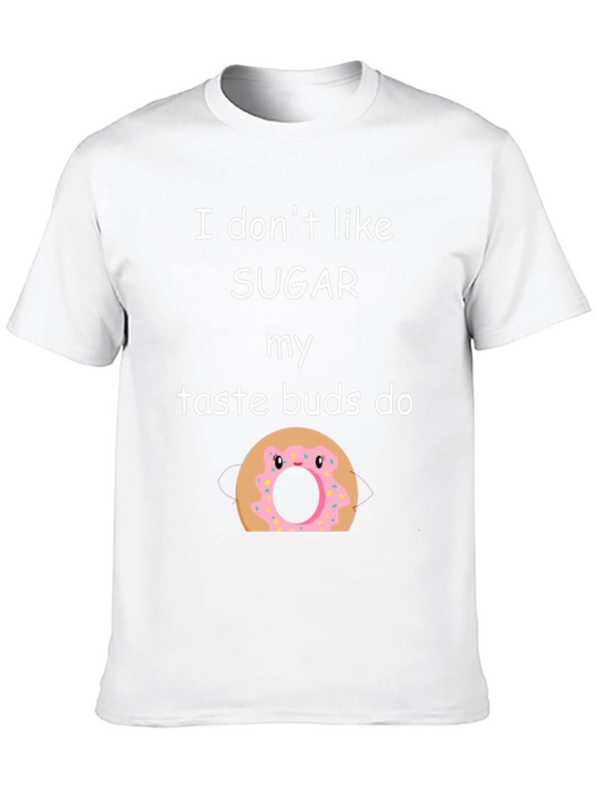 Funny I Dont Like Sugar Doughnut Graphic T-Shirt