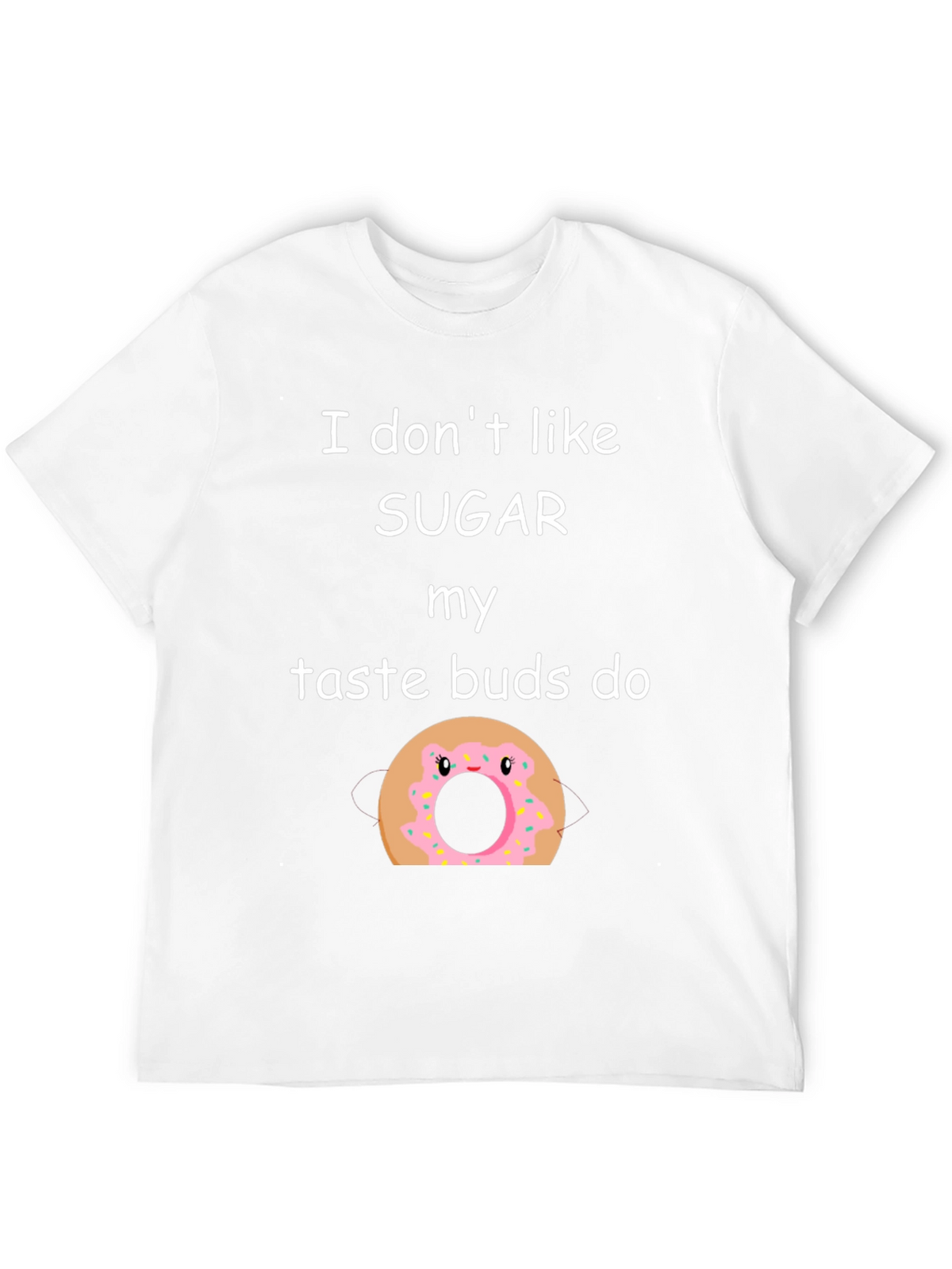 Funny I Dont Like Sugar Doughnut Graphic T-Shirt