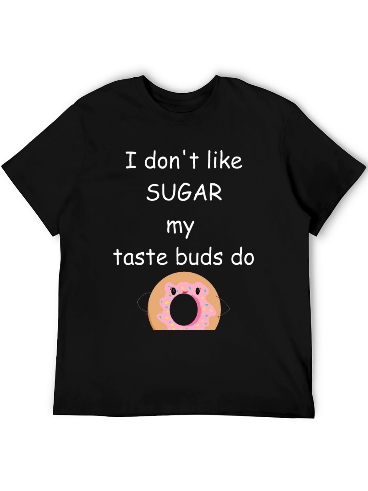 Funny I Dont Like Sugar Doughnut Graphic T-Shirt