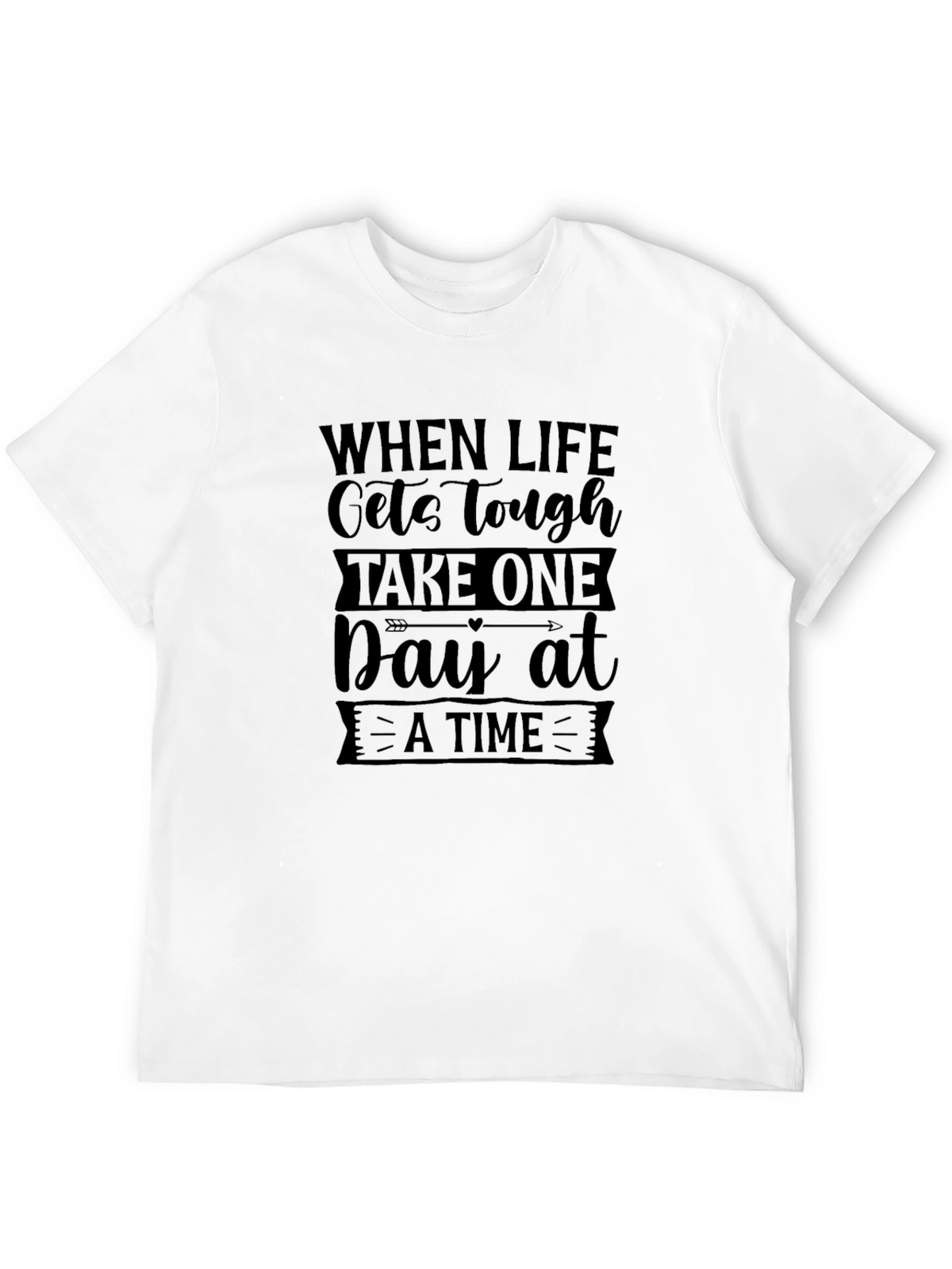 Inspirational Black T-Shirt: Take One Day at a Time