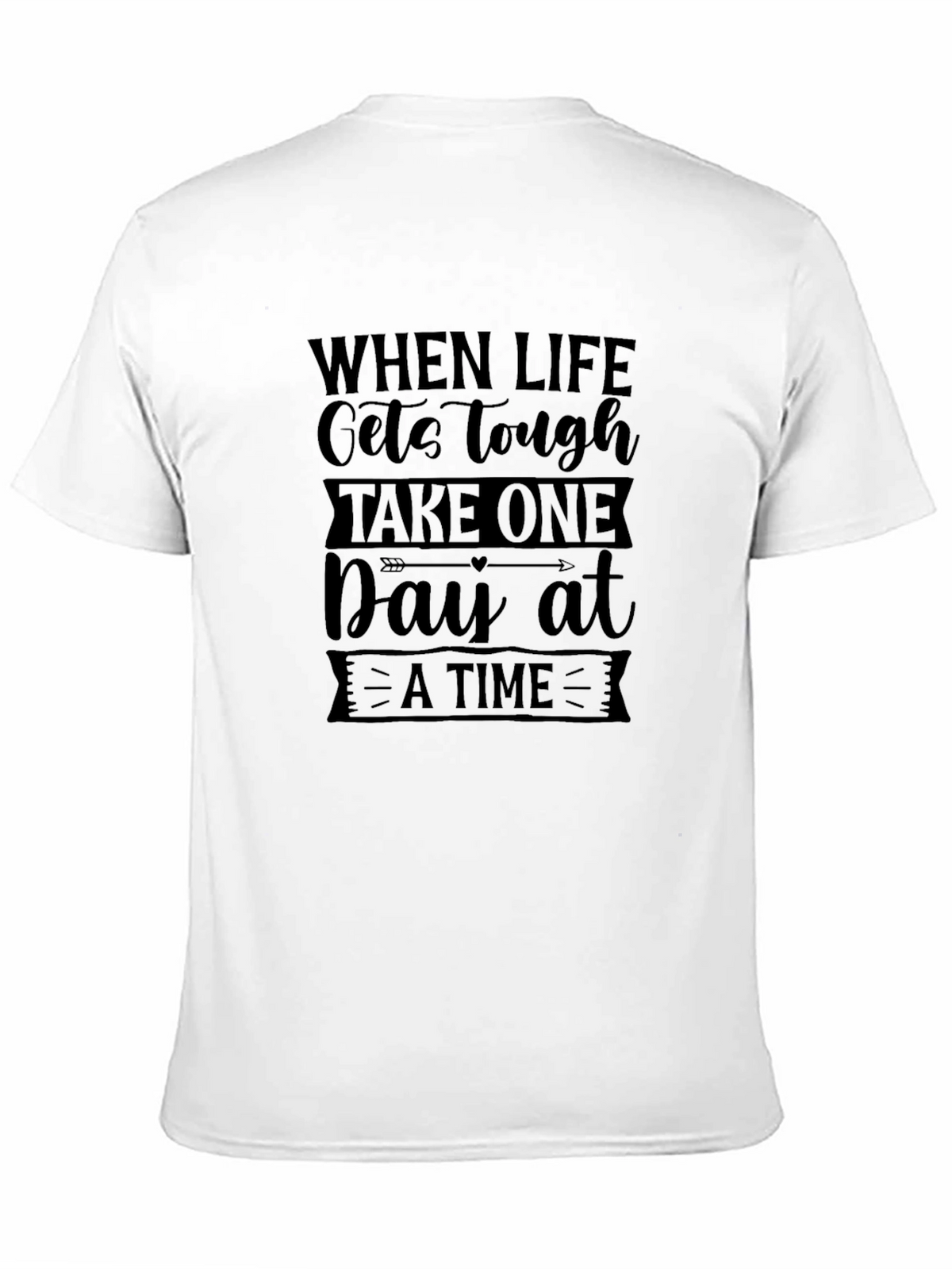 Inspirational Black T-Shirt: Take One Day at a Time