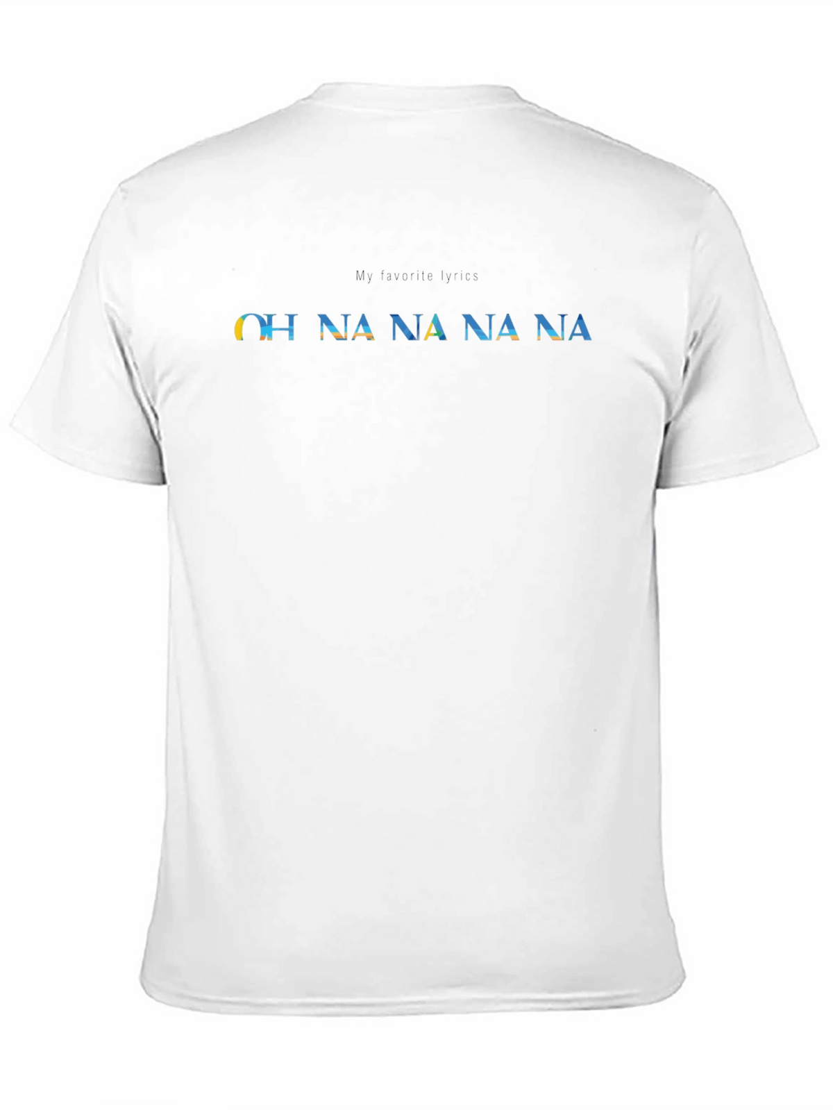 OH NA NA NA T-Shirt - Unisex Graphic Tee
