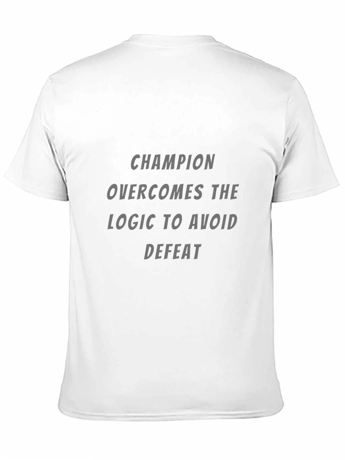 Champion Logic T-Shirt: Avoid Defeat Style!