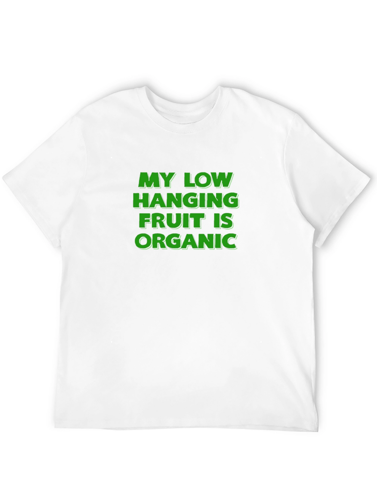 Organic Humor Tee - Low Hanging Fruit