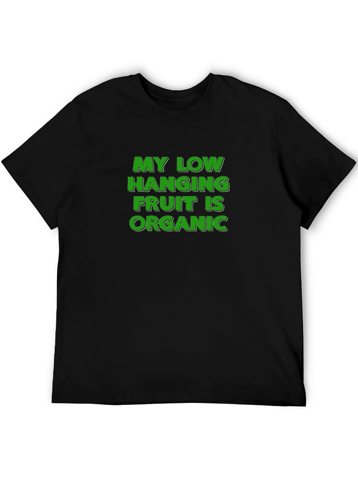 Organic Humor Tee - Low Hanging Fruit