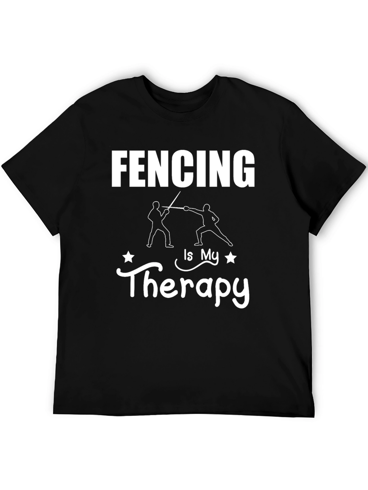 Fencing is My Therapy Graphic T-Shirt
