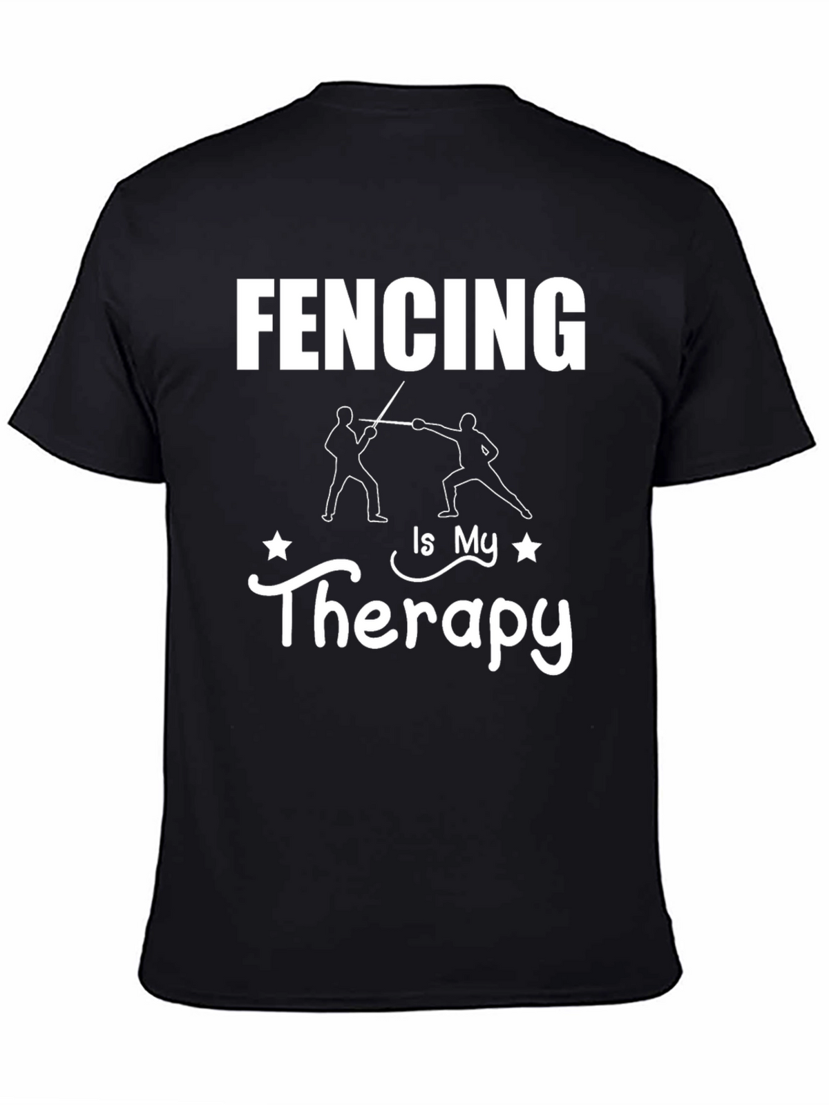 Fencing is My Therapy Graphic T-Shirt