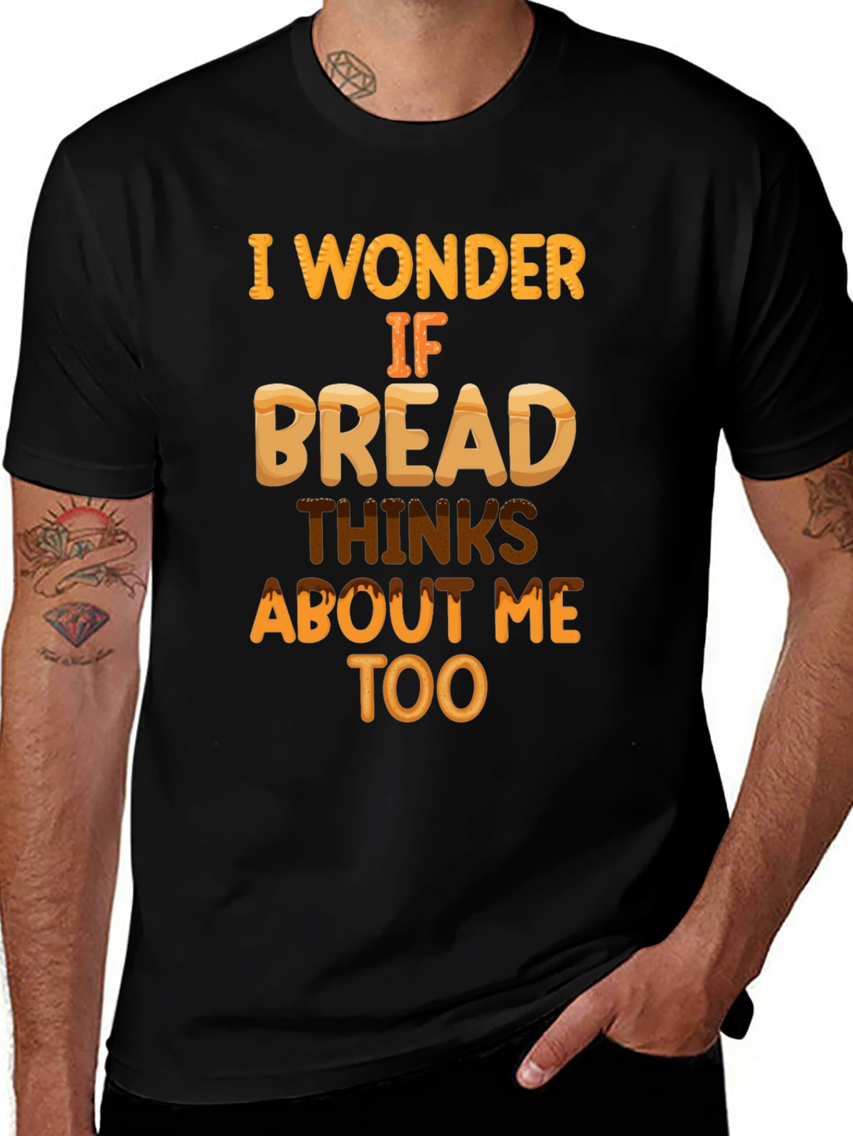 Funny Bread T-Shirt: Does Bread Think About Me?