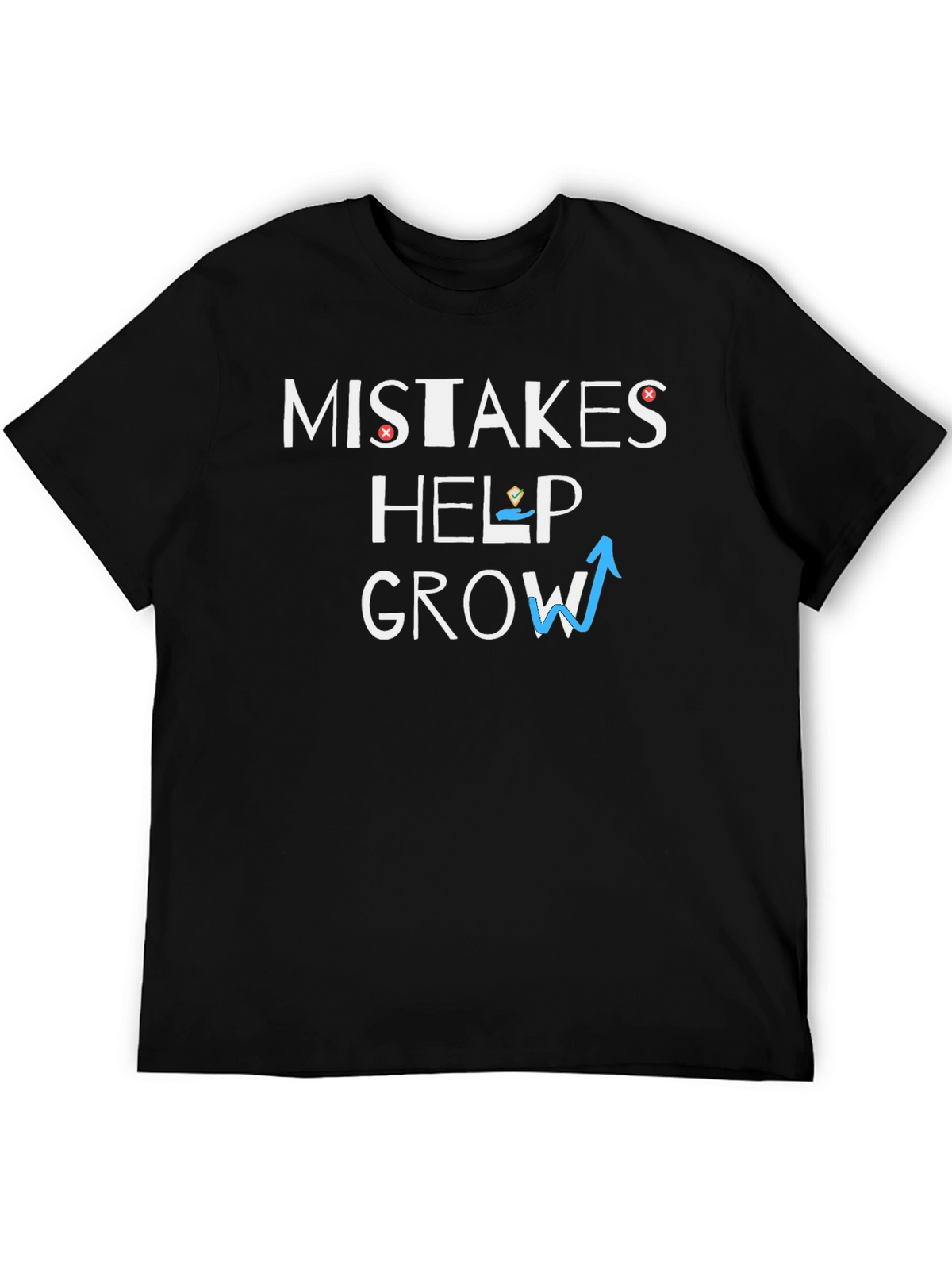 Mistakes Help Grow Graphic Tee - Motivational T-Shirt