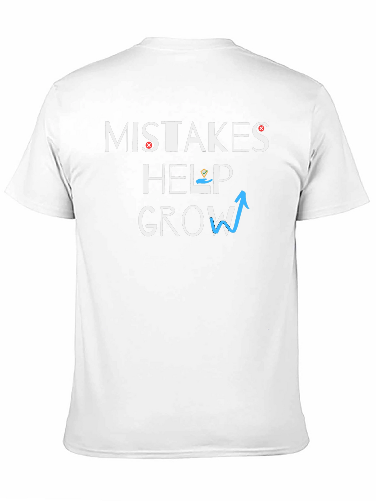 Mistakes Help Grow Graphic Tee - Motivational T-Shirt