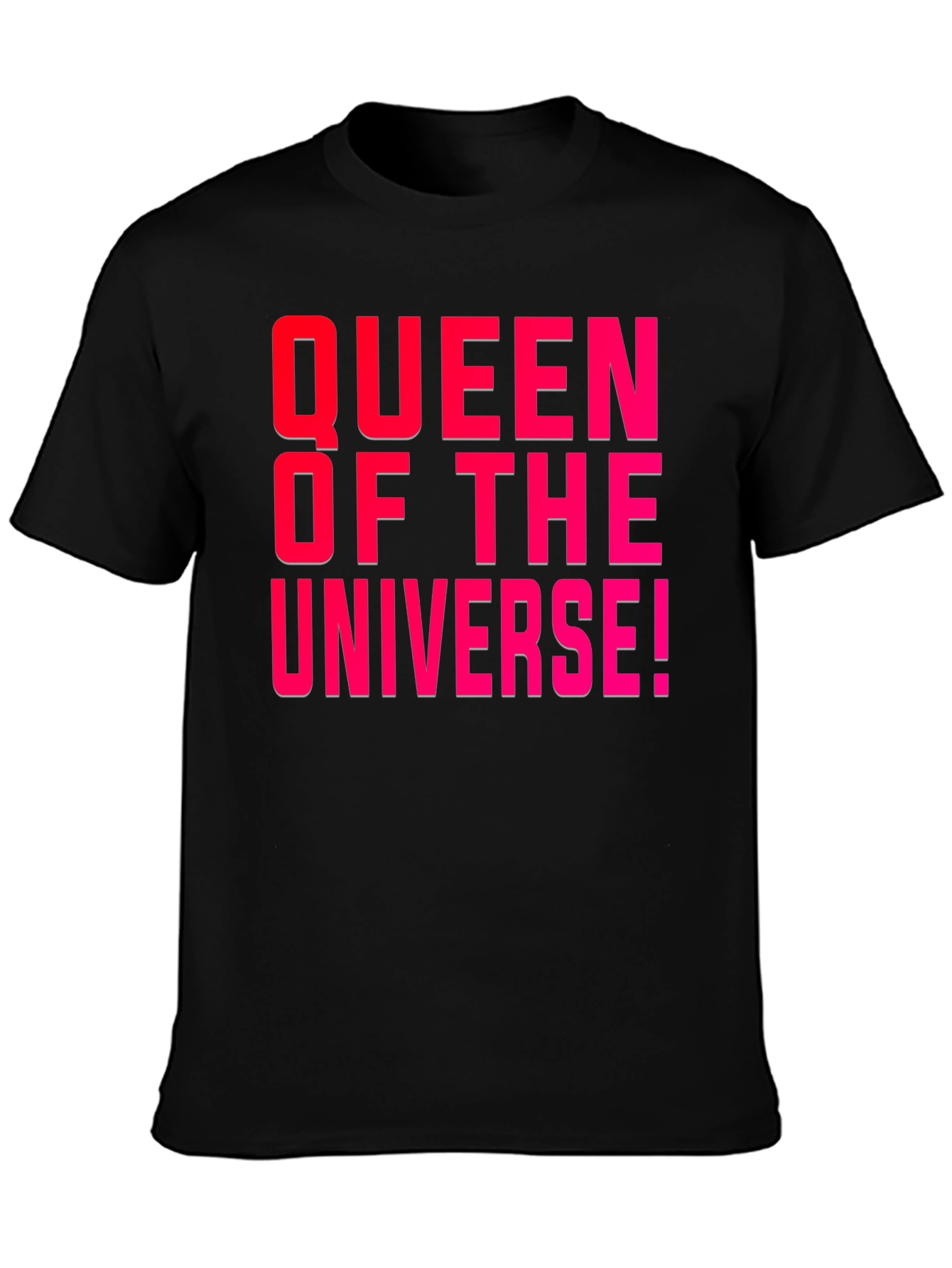 Queen of the Universe T-Shirt