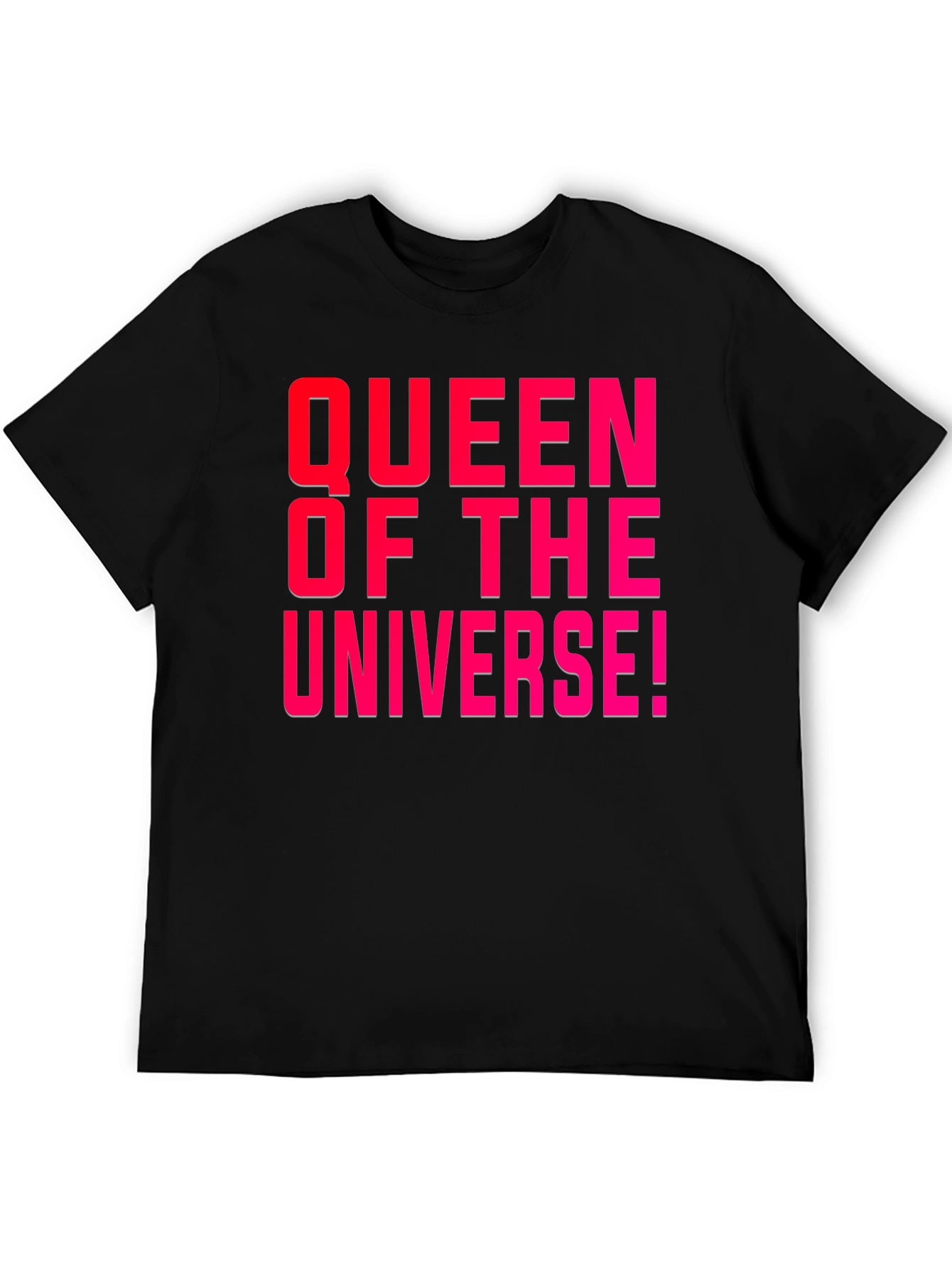 Queen of the Universe T-Shirt