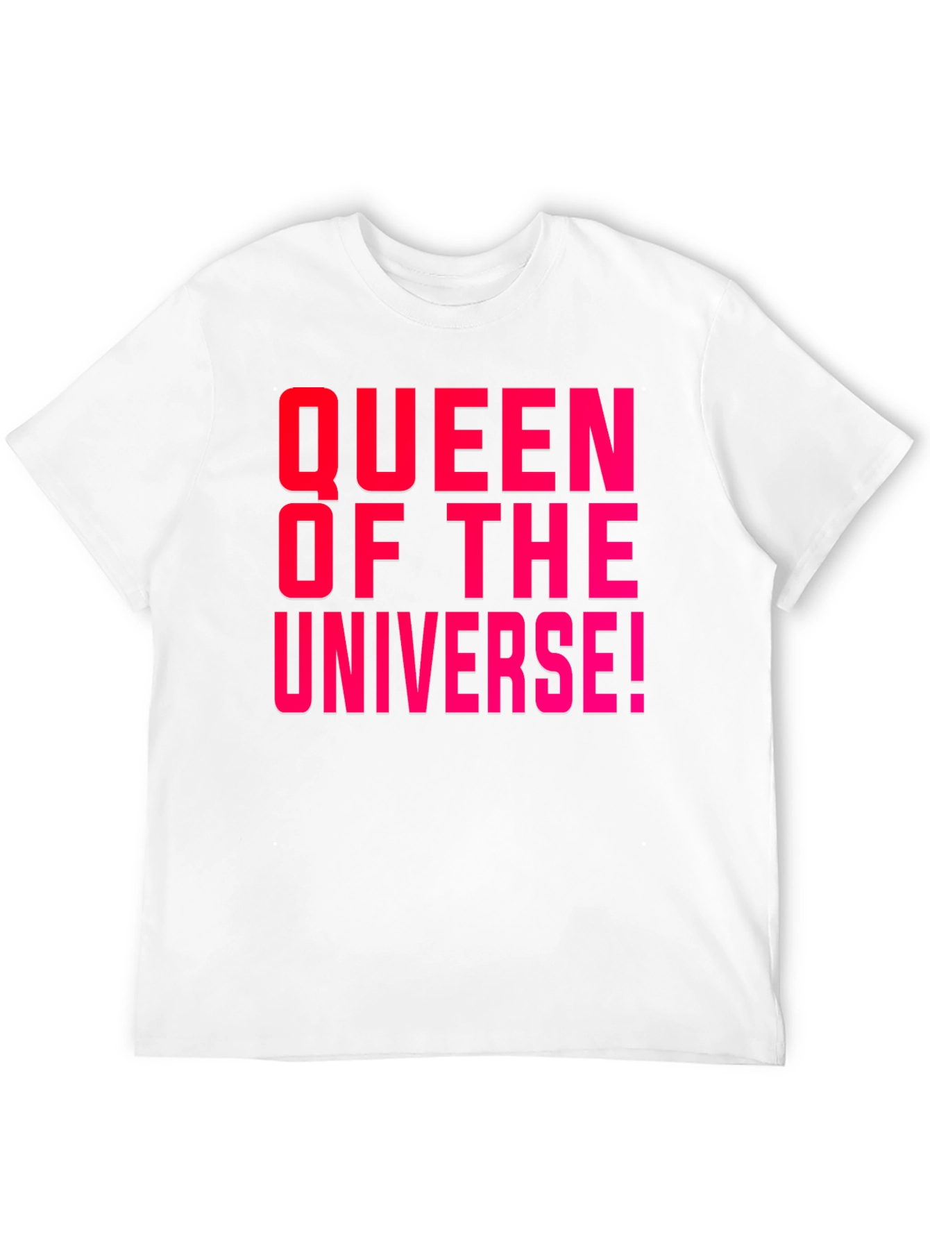 Queen of the Universe T-Shirt