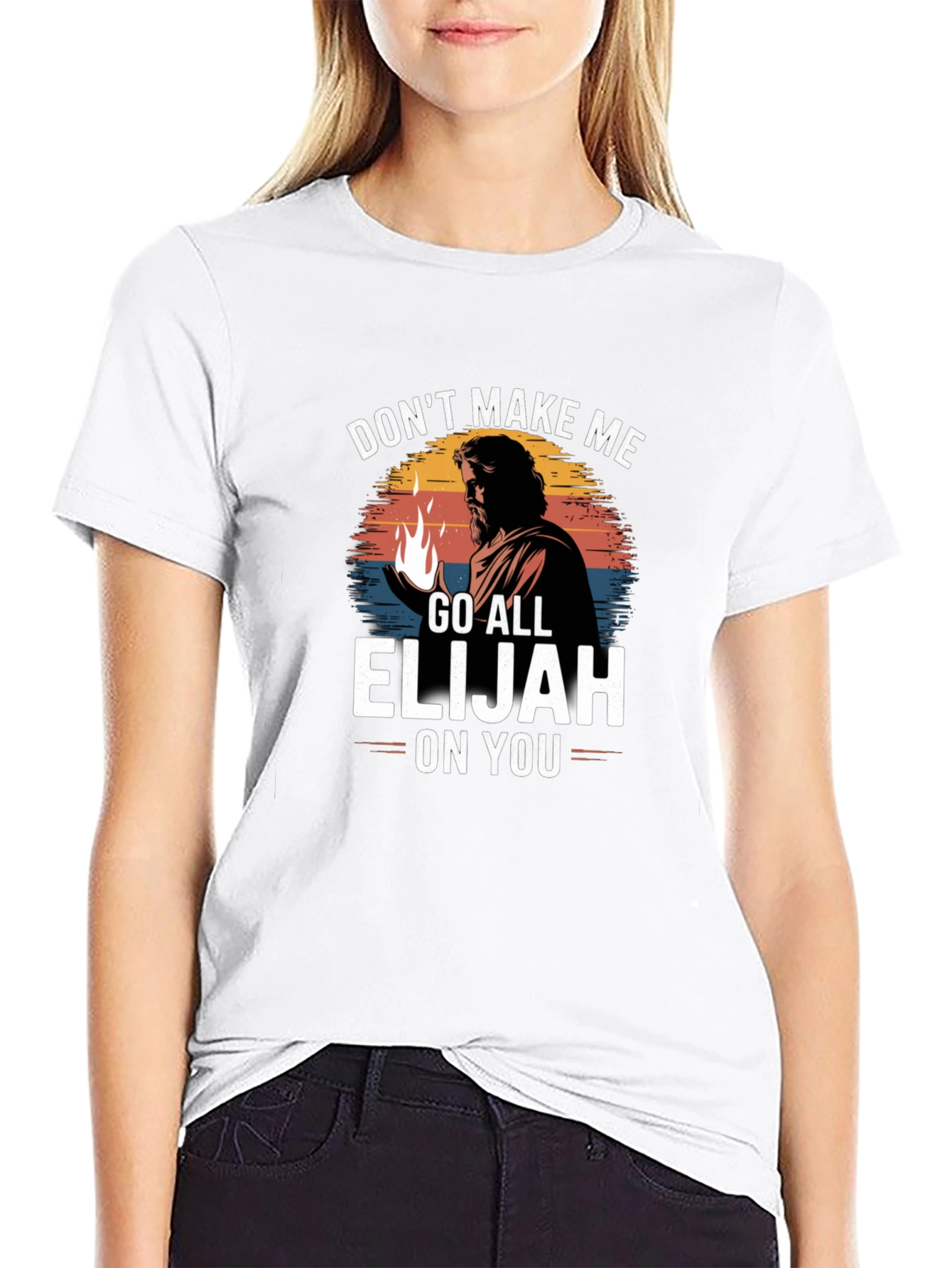 Dont Make Me Go All Elijah On You T-Shirt