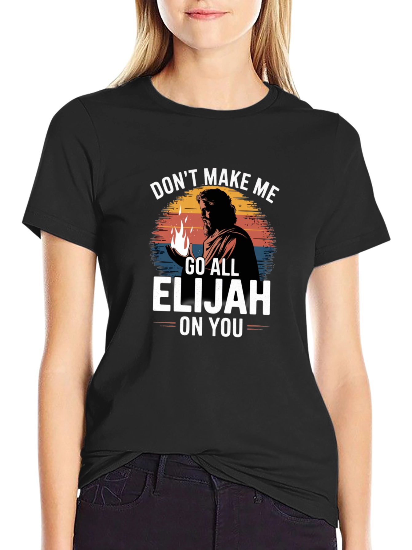 Dont Make Me Go All Elijah On You T-Shirt