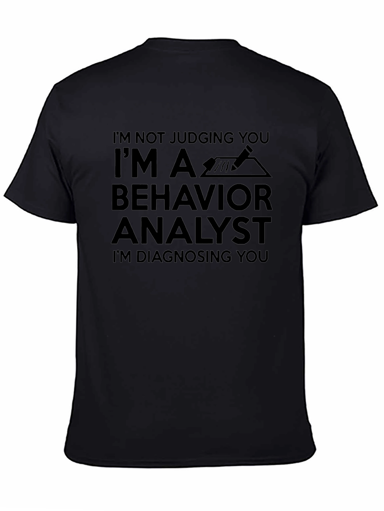 Behavior Analyst T-Shirt - Im Diagnosing You