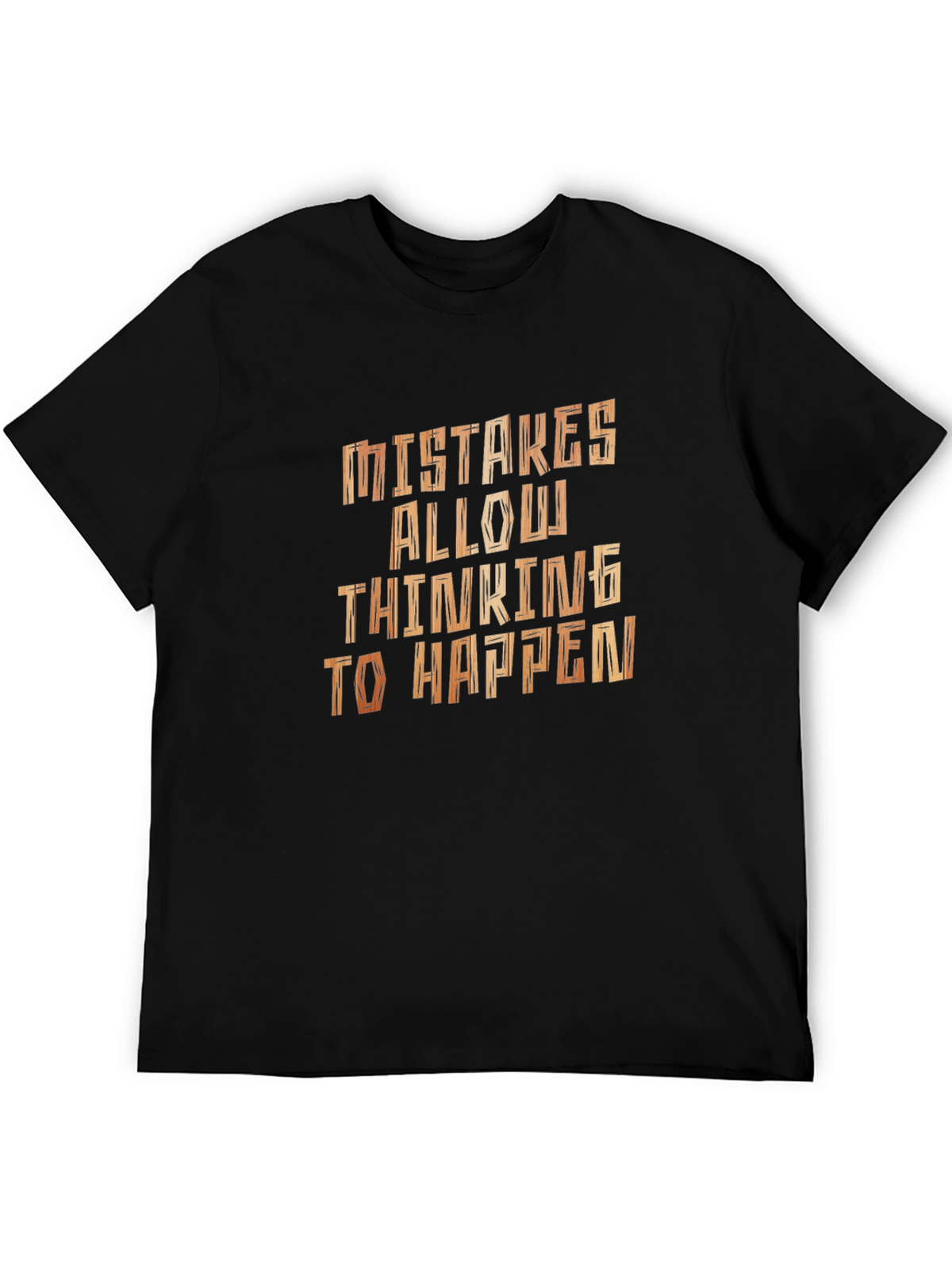 Mistakes Allow Thinking To Happen Black T-Shirt