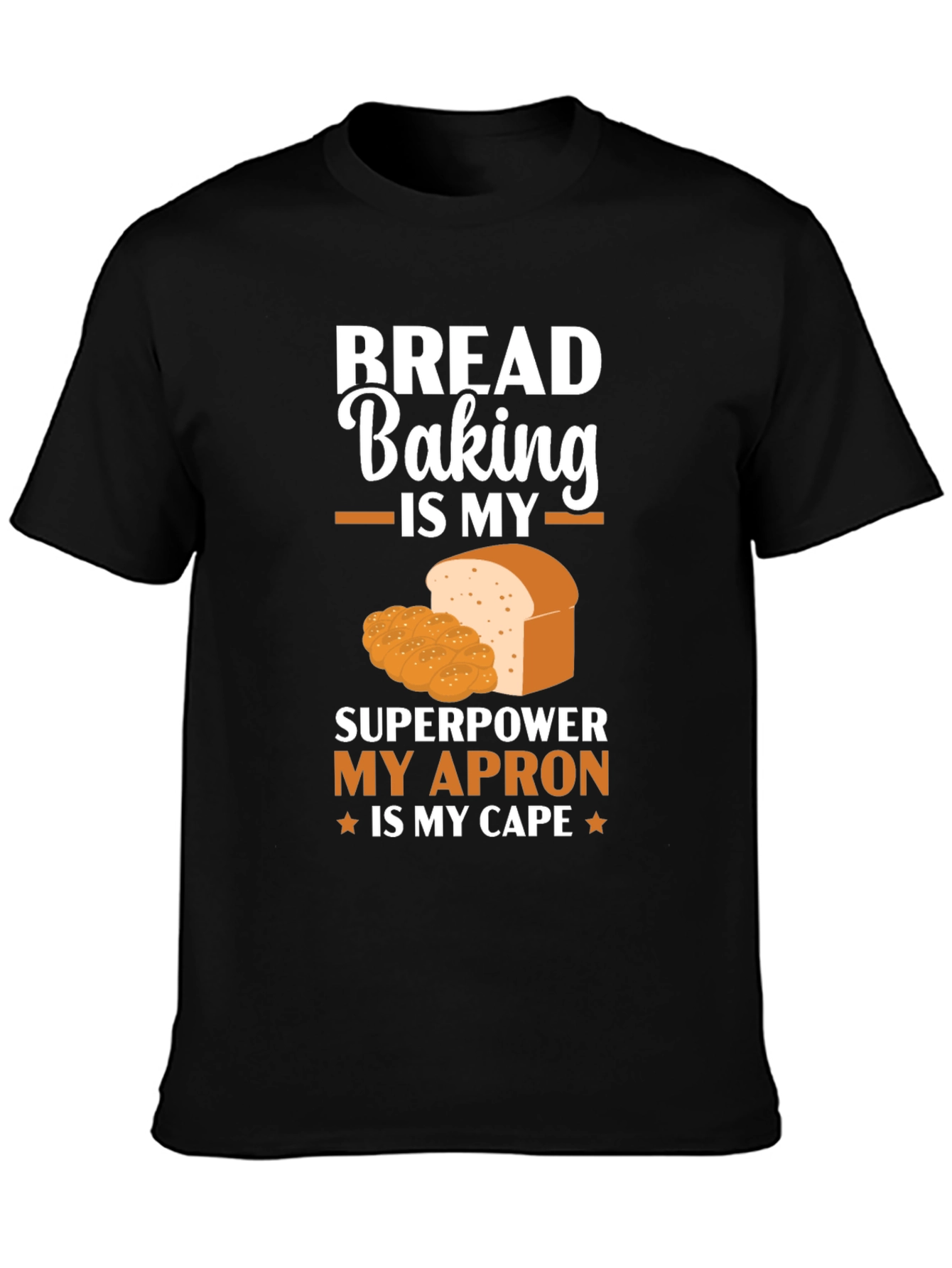 Bread Baking Superpower T-Shirt