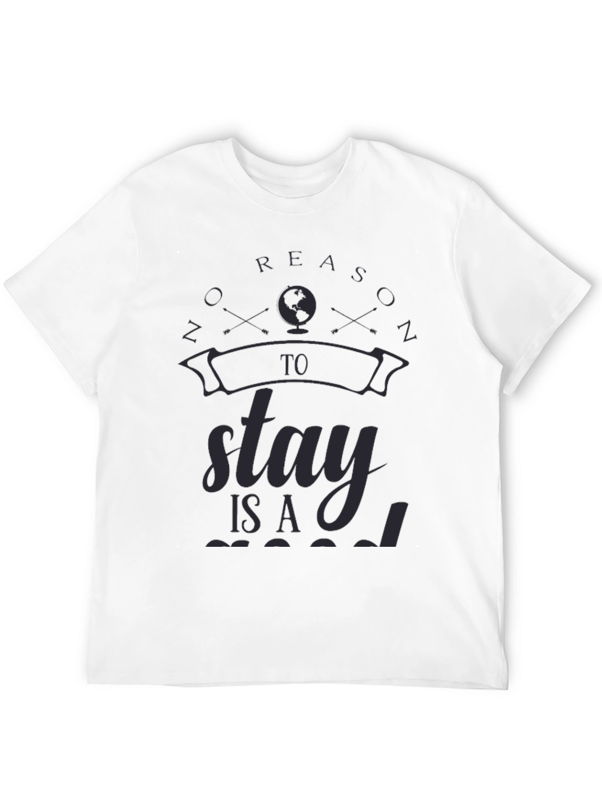 Globe Graphic Black T-Shirt: No Reason To Stay