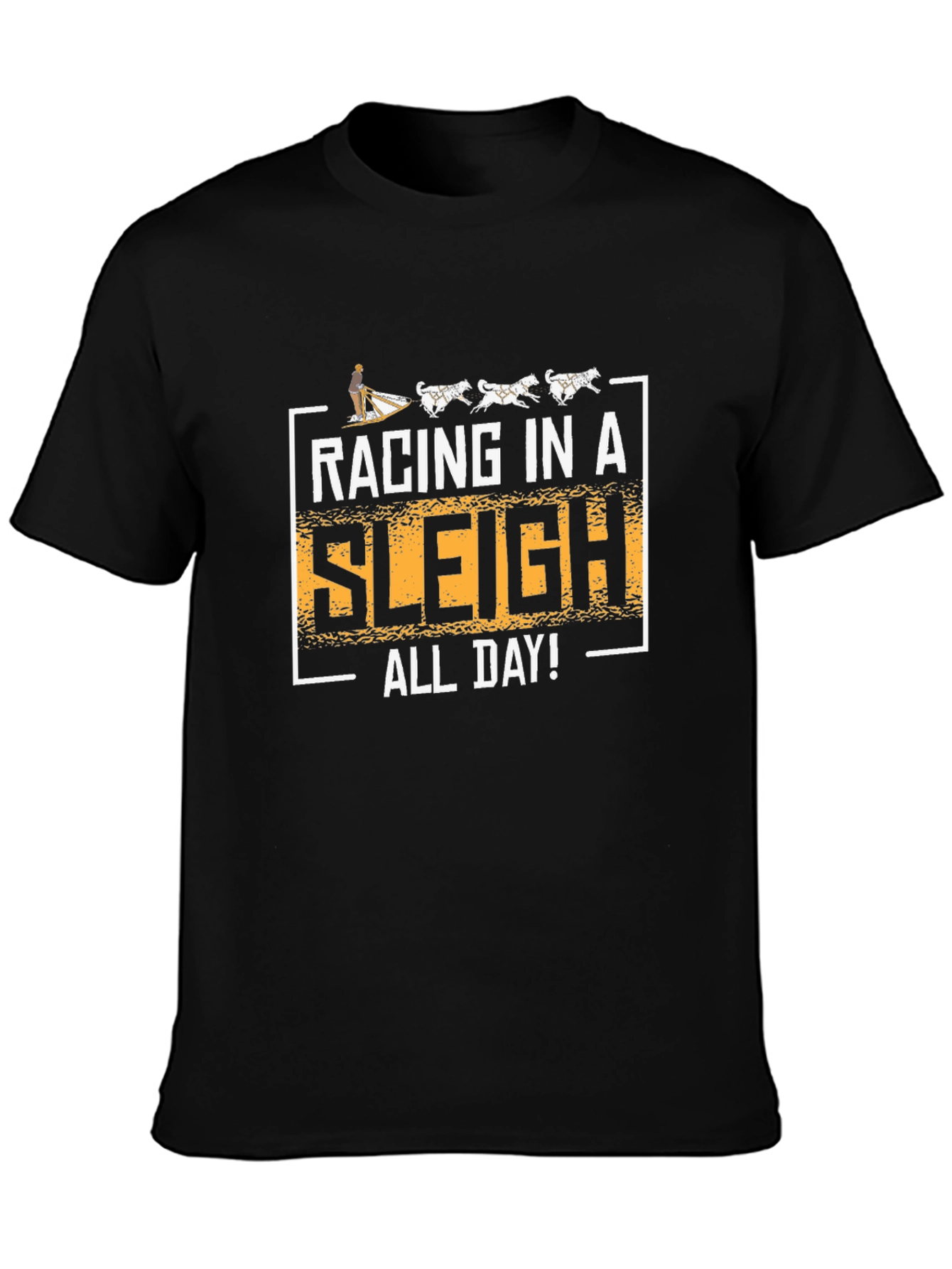 Racing in a Sleigh All Day T-Shirt