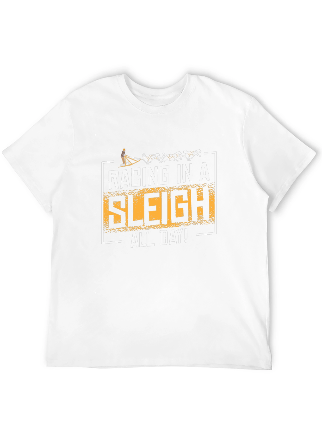 Racing in a Sleigh All Day T-Shirt
