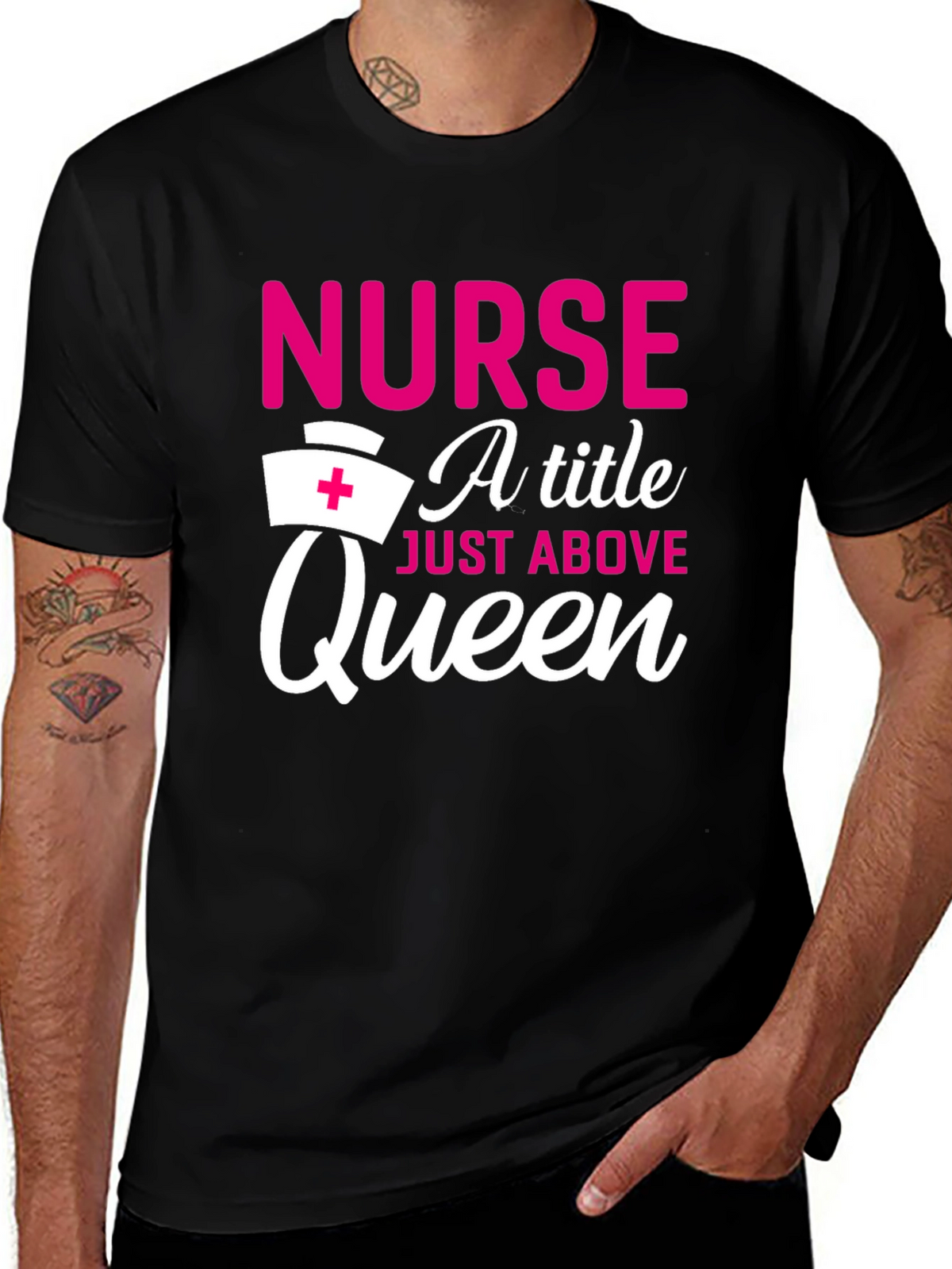 Nurse A Title Just Above Queen T-Shirt