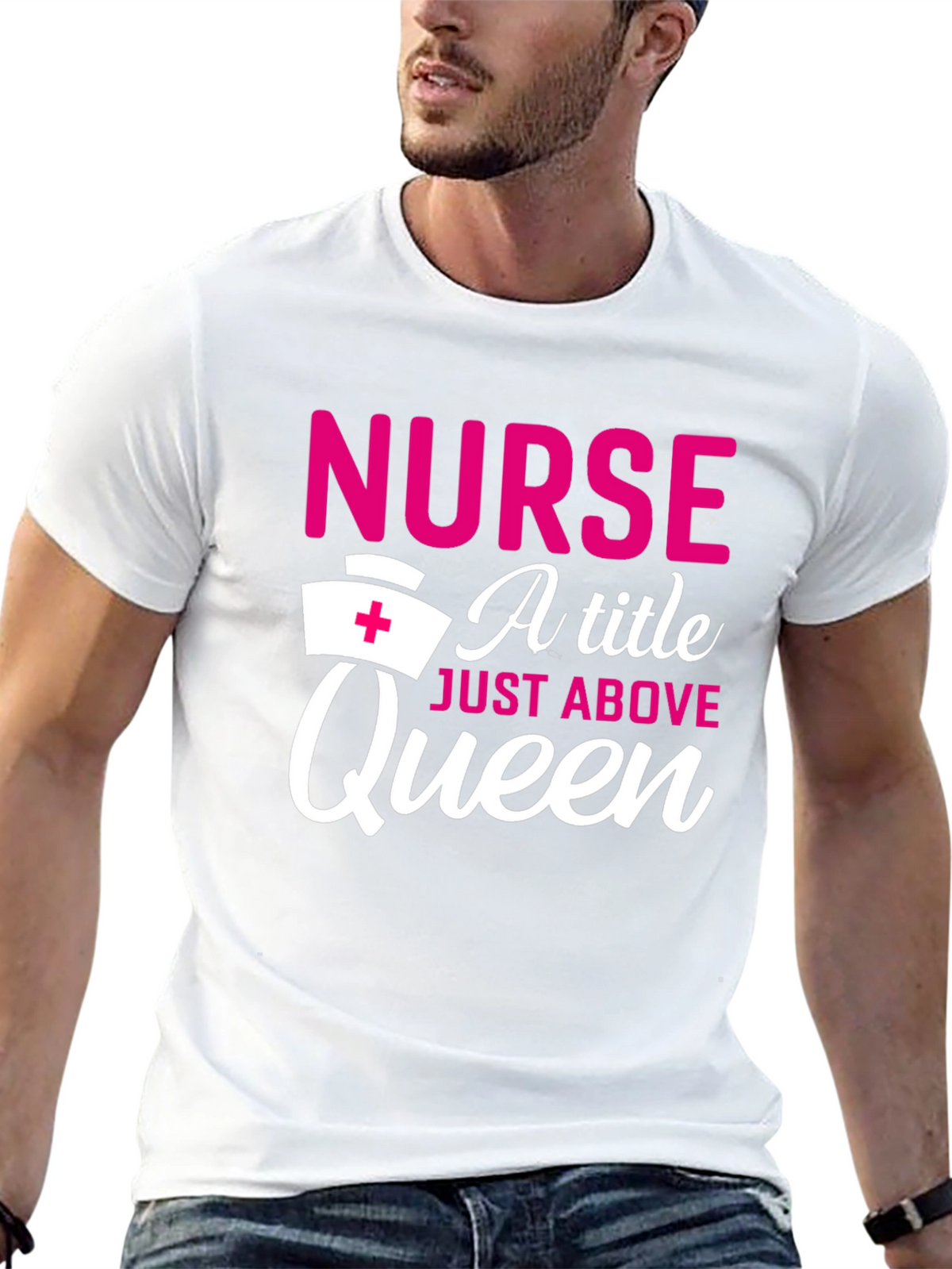 Nurse A Title Just Above Queen T-Shirt